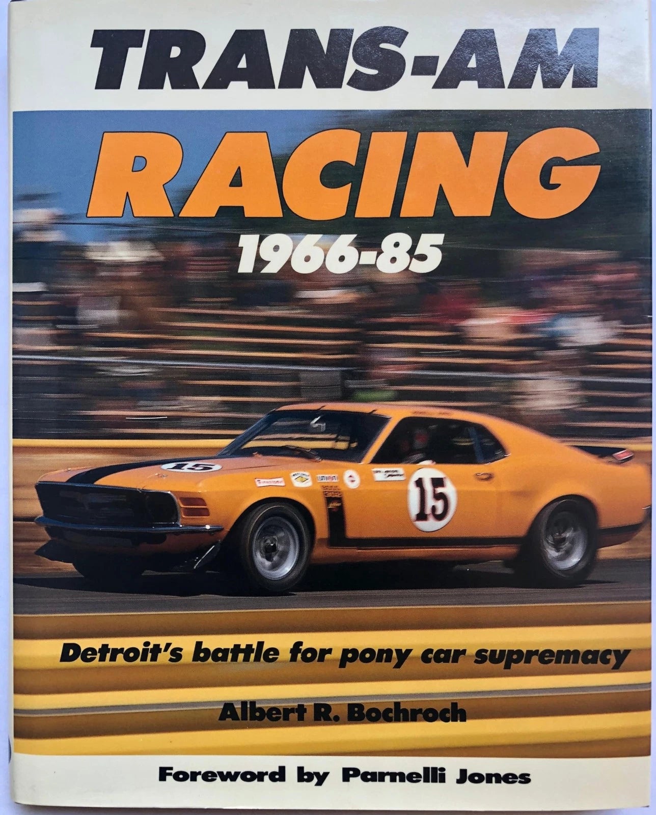 Trans-Am Racing Book for Ford Mustang & Chevrolet Camaro (1966-1985)