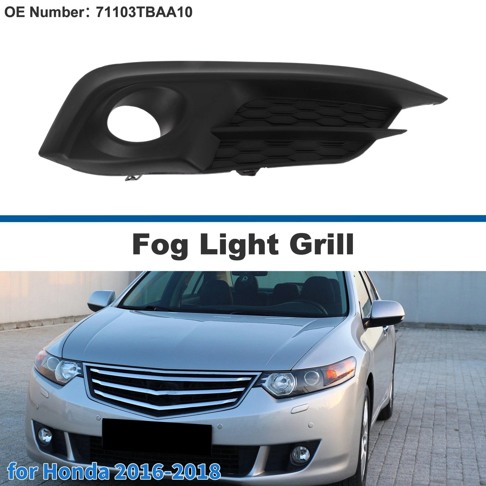 Front Right Fog Light Grill No. 71103TBAA10 for Honda Civic (2016–2018)