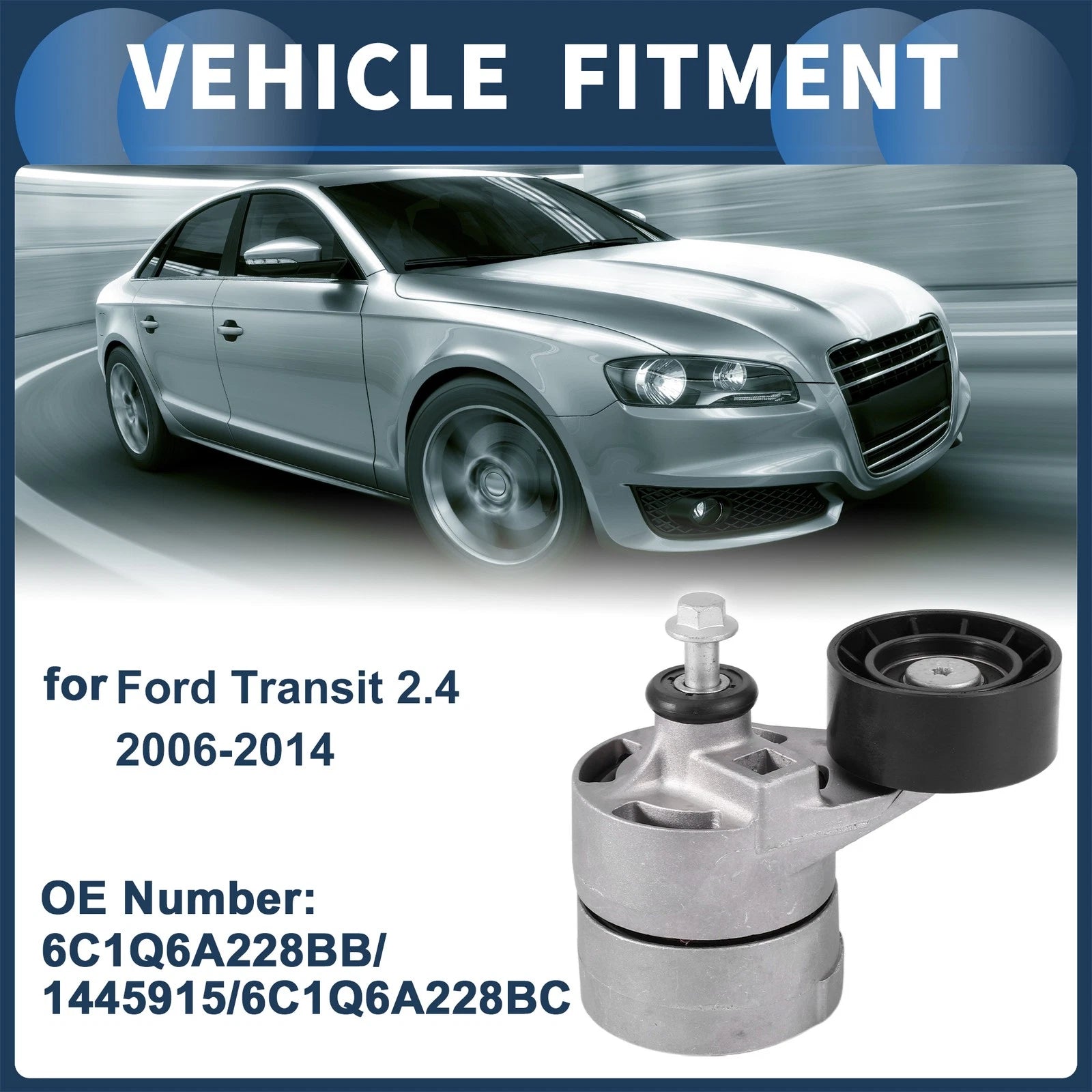 Belt Tensioner for Ford Transit 2.4 (2006–2014) No. 6C1Q6A228BB Metal