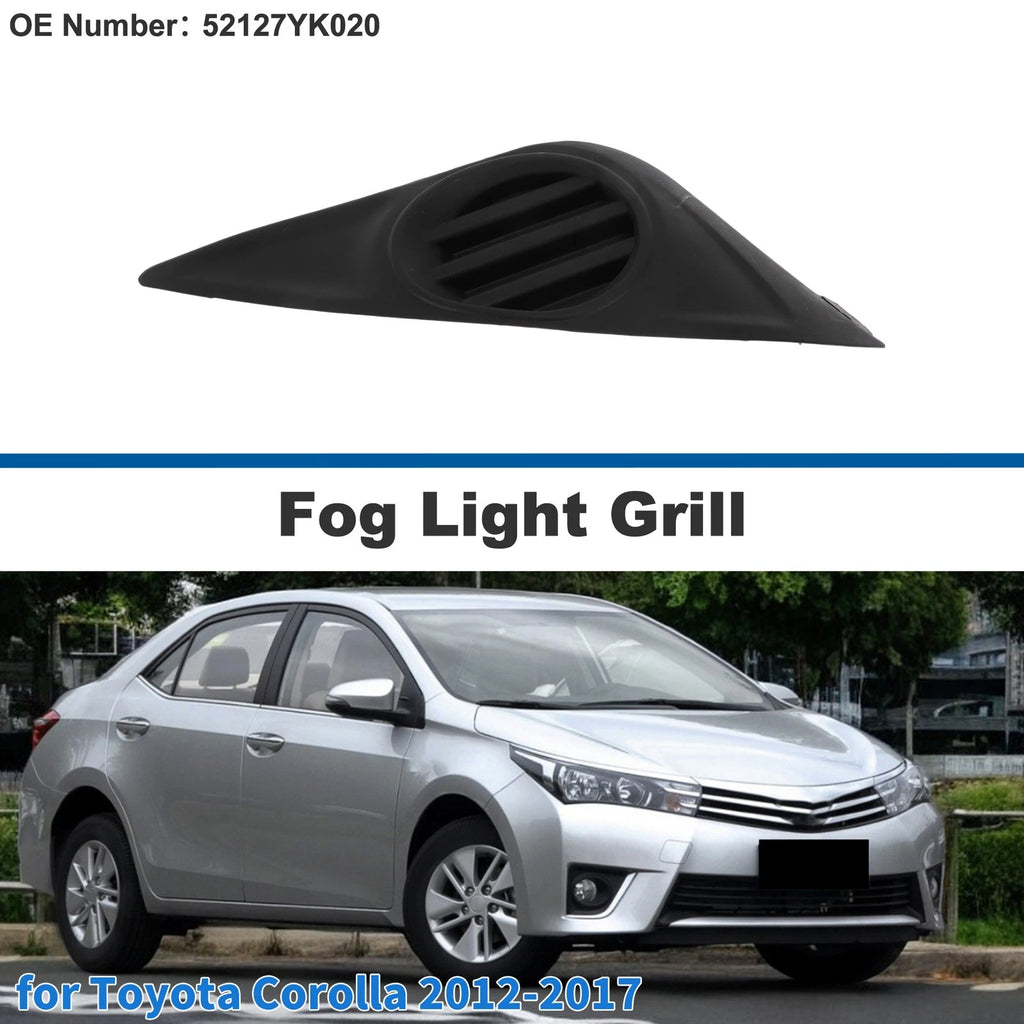 Front Right Fog Light Grill No. 52127YK020 for Toyota Corolla (2012–2017)