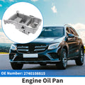 1 Pc Engine Oil Pan No.2740108815 for Mercedes-Benz C300 (2015–2021)