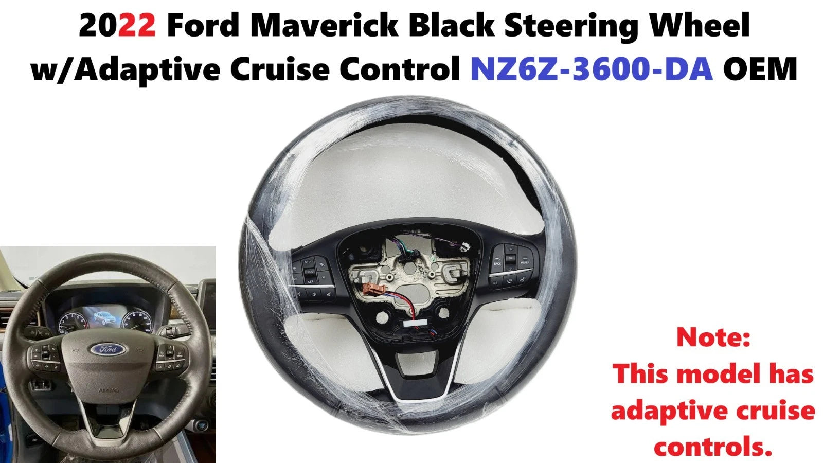 Steering Wheel for Ford Maverick Lariat (2022) NZ6Z-3600-DA, Adaptive Cruise Control