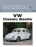 VW Classic Beetle Maintenance Guide for Volkswagen Beetle (1938-2003)