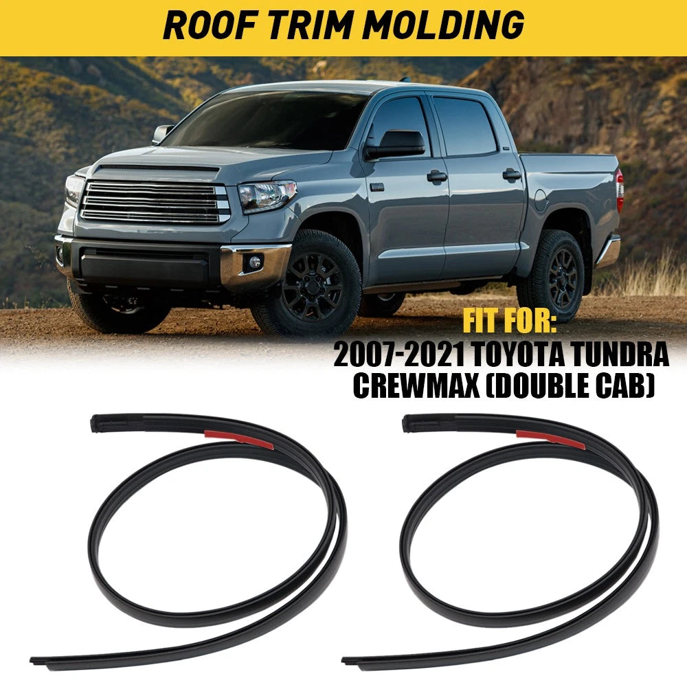 Set of 2 Roof Drip Molding for Toyota Tundra Crew Max (2007–2021)