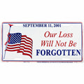 "Our Loss Will Not Be Forgotten License Plate Tag for Car Truck "