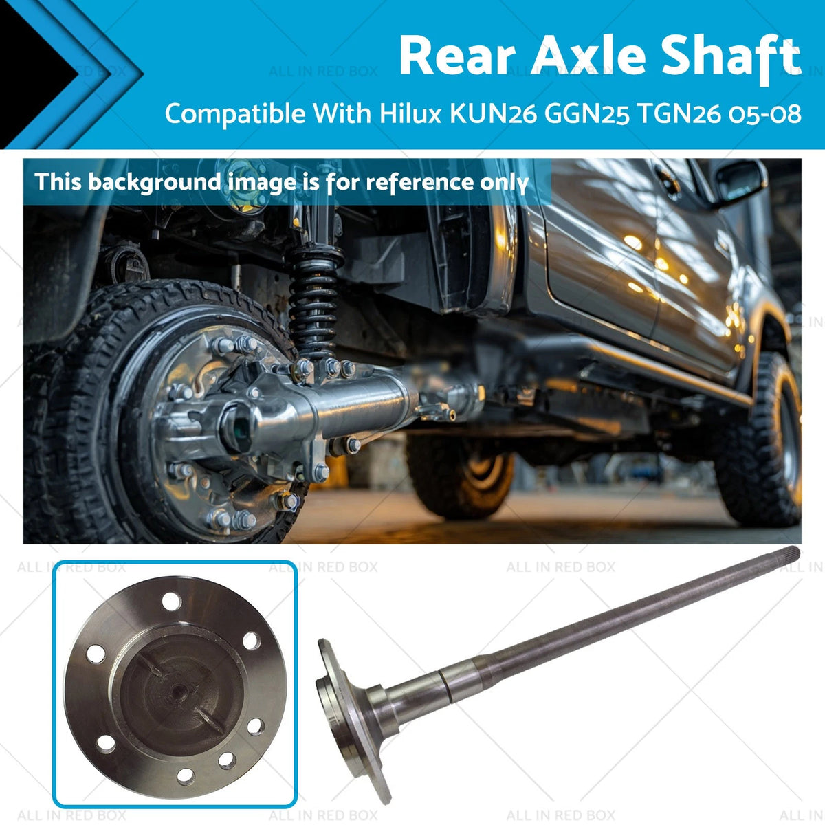 Axle Shaft Rear LH/RH for Toyota Hilux KUN26 GGN25 TGN26 (2005–2008)