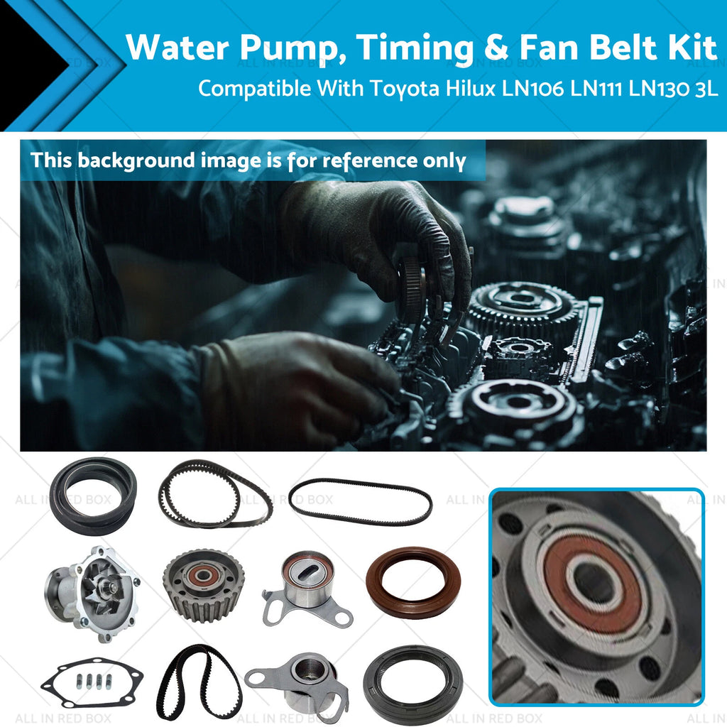 Water Pump & Timing Fan Belt Kit for Toyota Hilux LN106 LN111 LN130 (1984–1997)