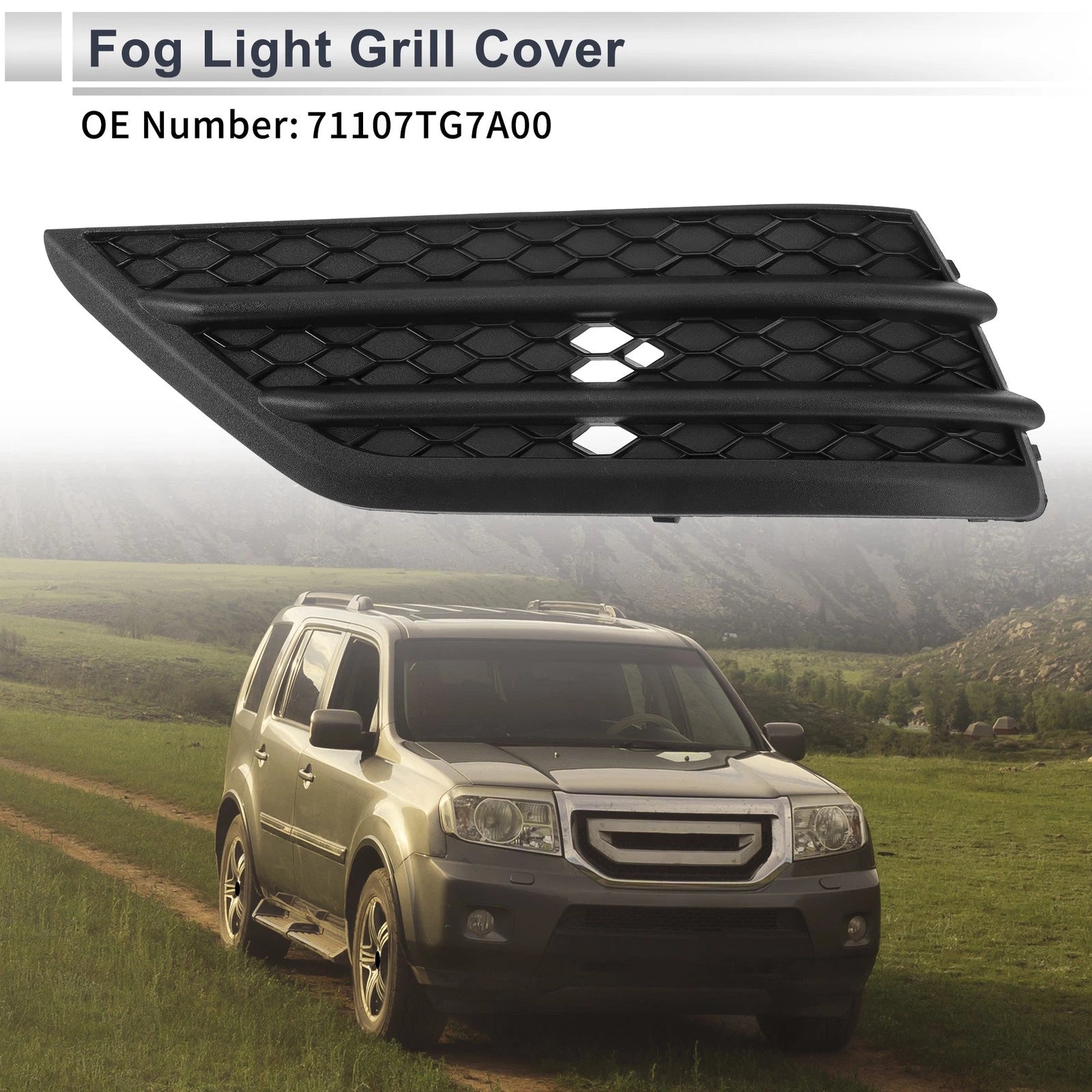 1 Pc Fog Light Grill for Honda Pilot (2016–2018) No. 71107TG7A00