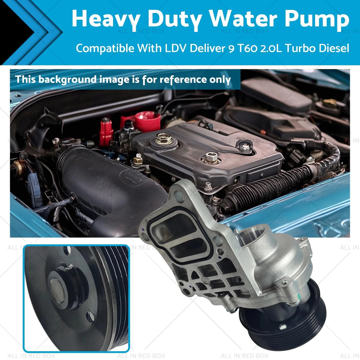 Heavy Duty Water Pump for LDV Deliver 9 T60 2.0L Turbo Diesel (2020–On)