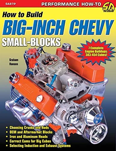 How to Build Big Inch Chevy Small Blocks for Performance