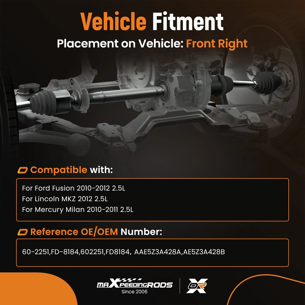 Front Right CV Axle for Ford Fusion, Mercury Milan (2010–2012) L4 2.5L