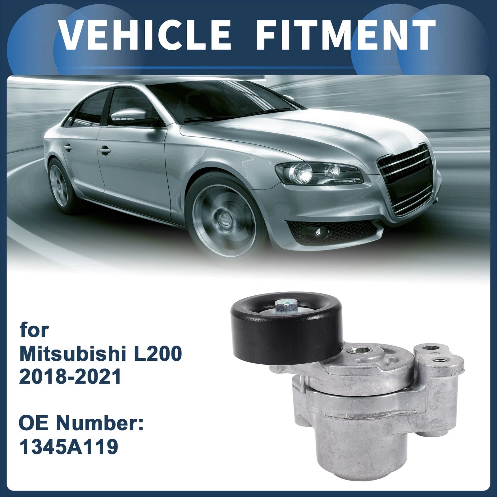 Belt Tensioner for Mitsubishi L200 2.4L (2018–2021) No. 1345A119 Metal 1 Pc