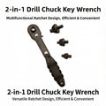 2 in 1 Drill Chuck Key and Ratchet Wrench Set for Power Tools