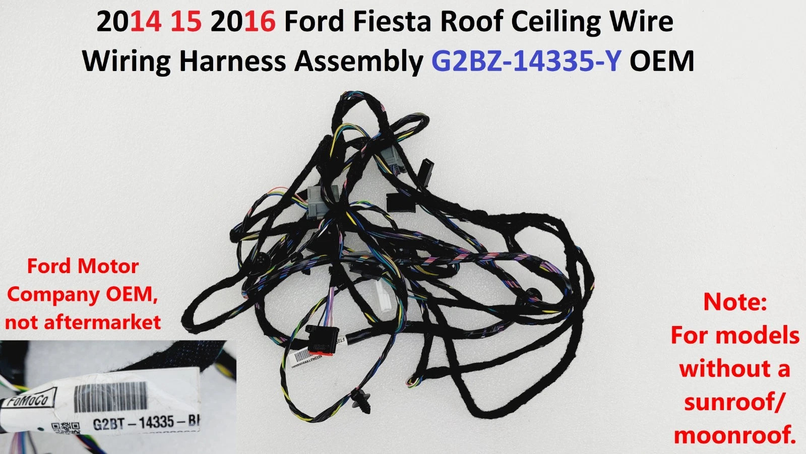 Roof Wiring Harness Assembly for Ford Fiesta (2014–2016) G2BZ-14335-Y