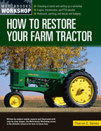 Farm Tractor Restoration Guide for All Makes and Models