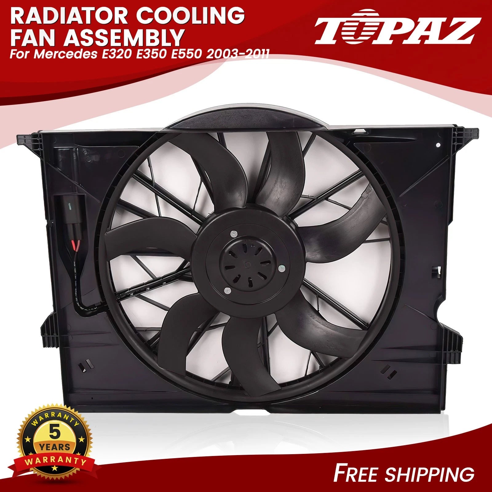 Radiator Cooling Fan Assembly for Mercedes E320 E350 E550 (2003–2011)