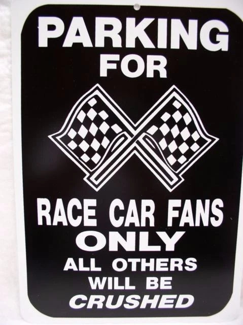 Parking Sign for Race Car Fans Only (Plastic)