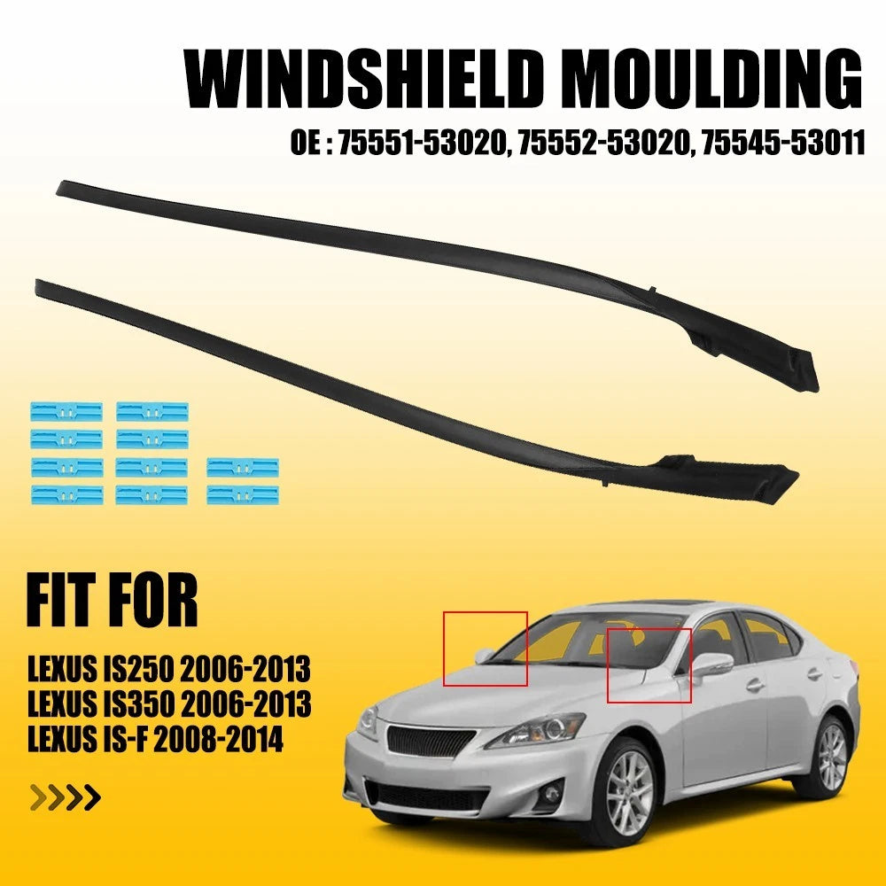 Set of 2 Windshield Moulding for Lexus IS250 IS350 IS-F (2006–2014)