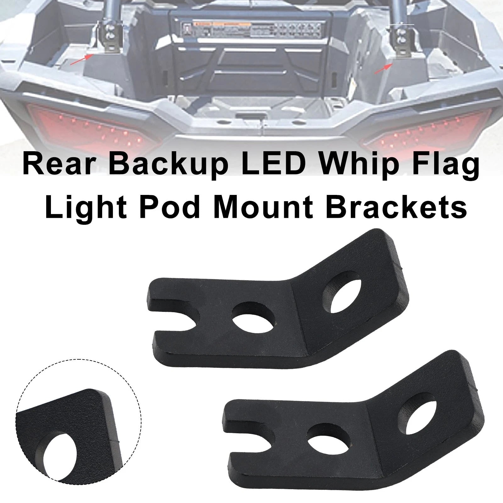 Rear Backup LED Whip Flag Light Pod Mount Brackets for Polaris RZR XP 1000 900 (2014–2023)