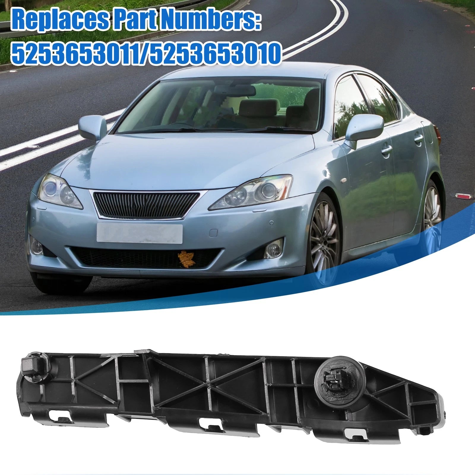 Bumper Bracket Side Retainer for Lexus IS 250 (2006–2012) No. 5253653011