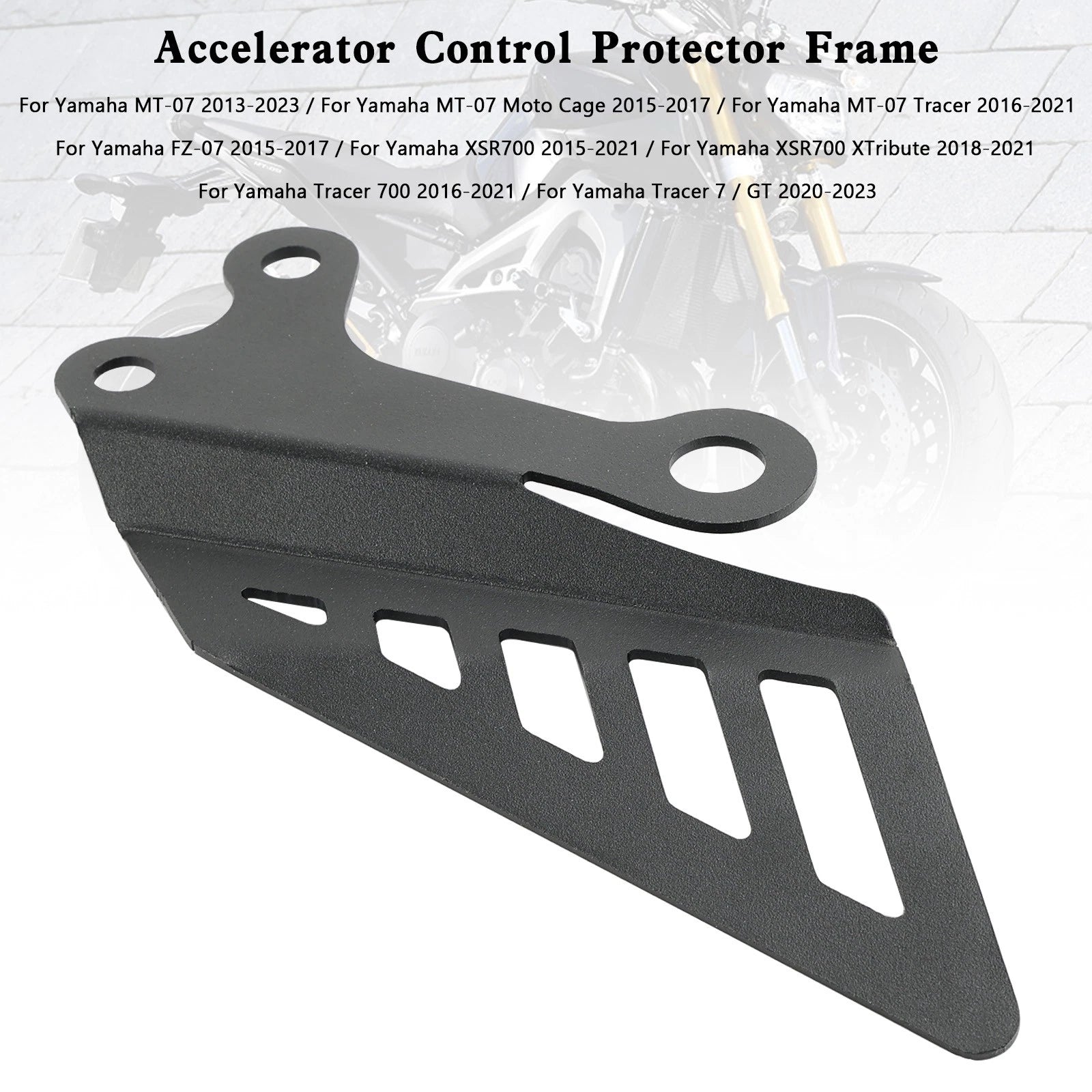 Accelerator Control Protector Frame for Yamaha MT-07 FZ07 XSR700 Tracer 700 (2014–2023)