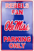 OLE MISS REBELS Fan Parking Only Metal Sign 12" x 18"