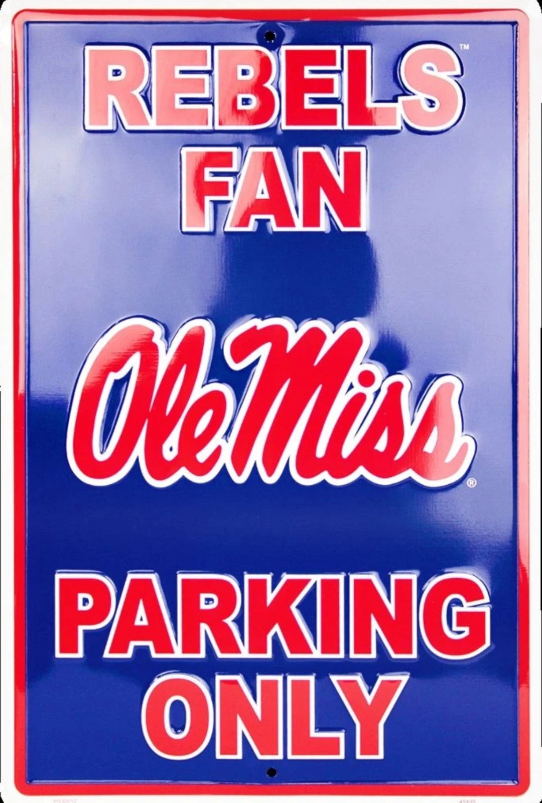 OLE MISS REBELS Fan Parking Only Metal Sign 12" x 18"