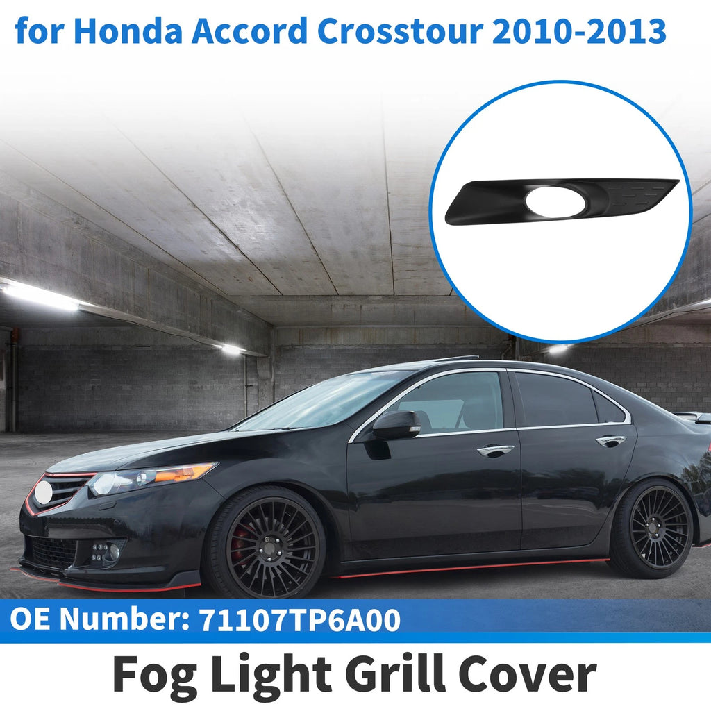 Front Left Fog Light Grill No. 71107TP6A00 for Honda Accord Crosstour (2010–2013)