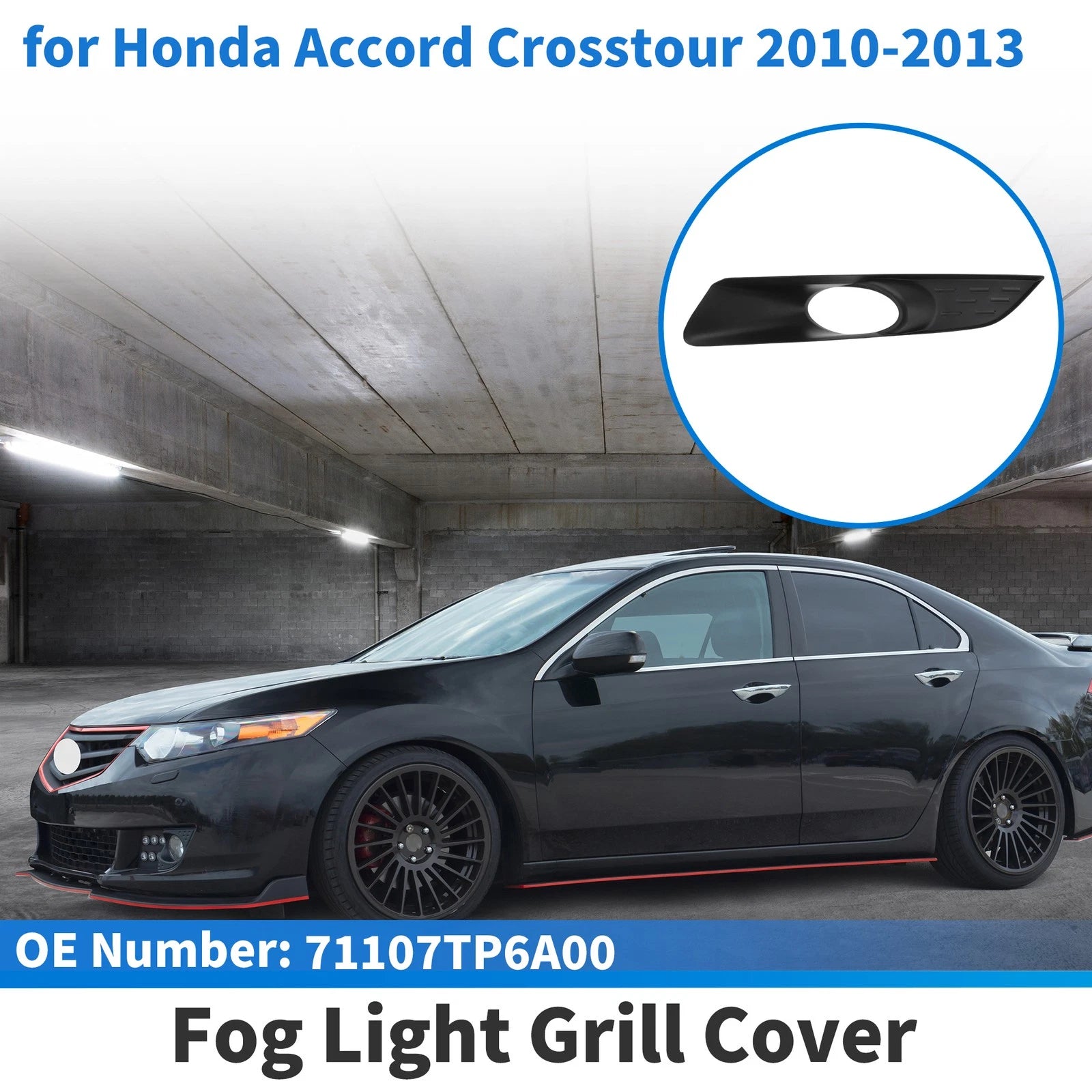 Front Left Fog Light Grill No. 71107TP6A00 for Honda Accord Crosstour (2010–2013)