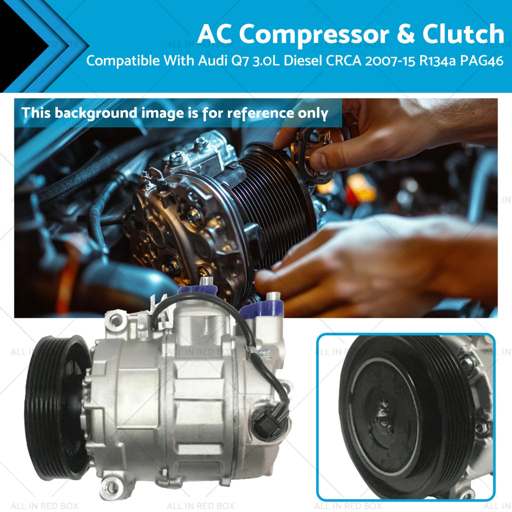 AC Compressor & Clutch for Audi Q7 3.0L Diesel CRCA (2007–2015) R134a PAG46
