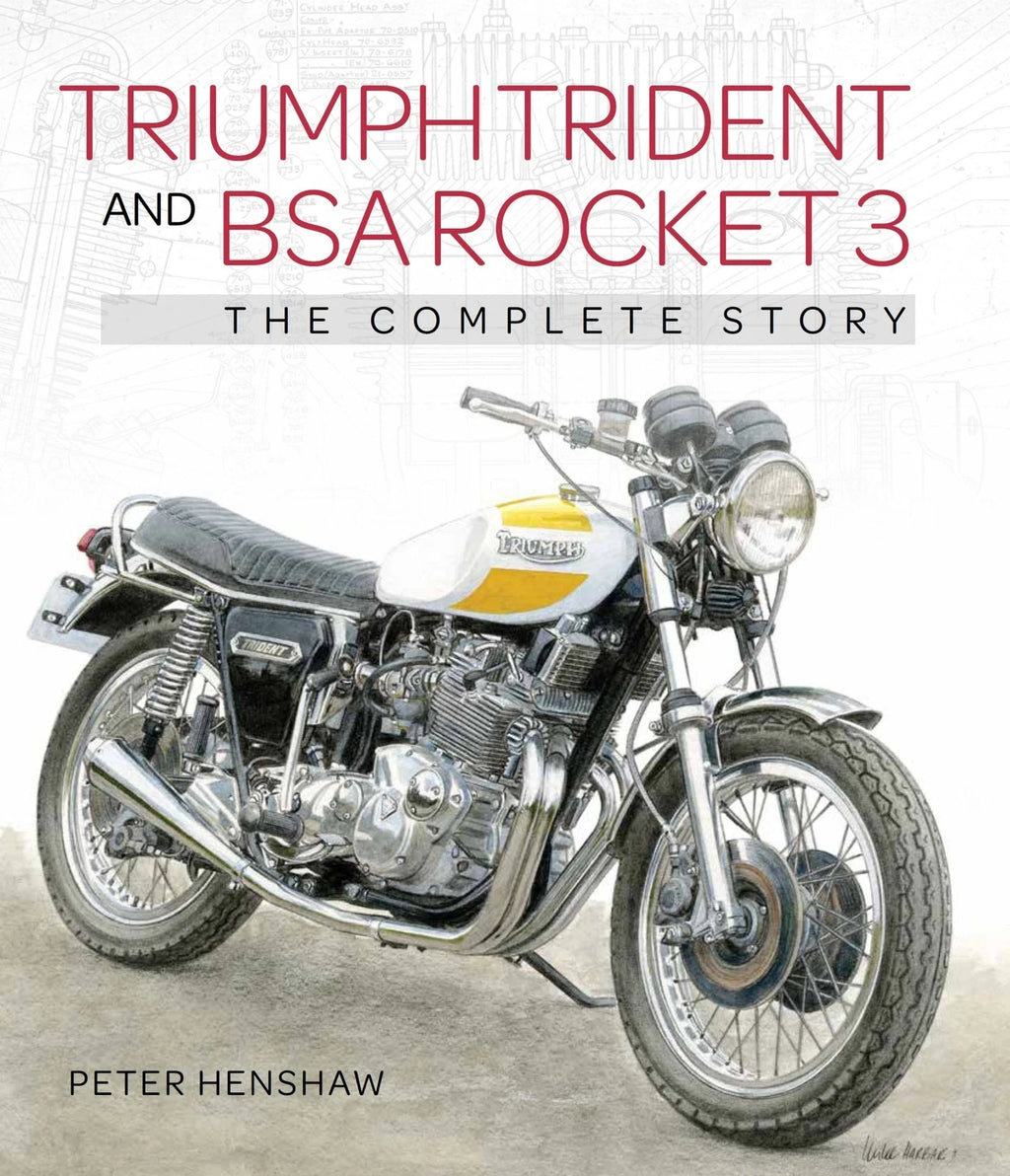 Triumph Trident and BSA Rocket 3 The Complete Story Book