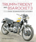 Triumph Trident and BSA Rocket 3 The Complete Story Book