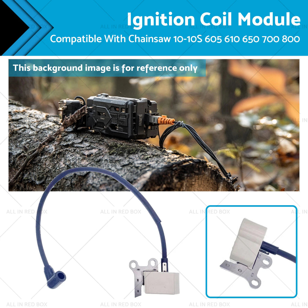 Ignition Coil Module for Chainsaw 10-10S (605, 610, 650, 655, 700, 800)