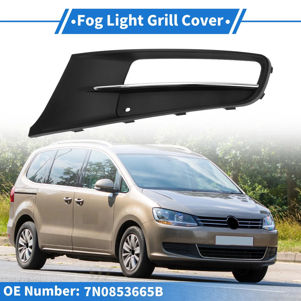 1 Pc Fog Light Grill for Volkswagen Sharan (2012–2019) No. 7N0853665B