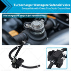 Turbocharger Wastegate Solenoid Valve for Chevy Cruze Trax Sonic Encore (2011–2021)