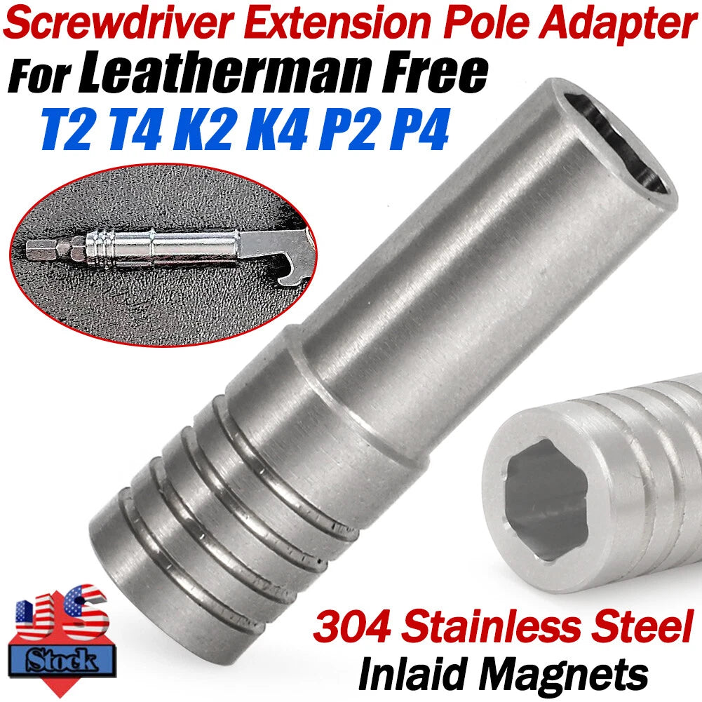 Screwdriver Extension Pole Adapter for Leatherman Free T2 T4 K2 K4 P2 P4