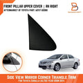 RH Side Mirror Pillar Corner Cover for Toyota Corolla (2007-2014)