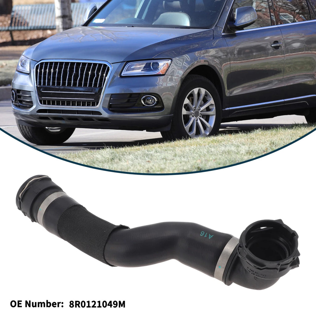 Radiator Hose No. 8R0121049M for Audi Q5 3.0T (2009–2017)