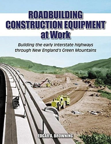 Roadbuilding Equipment for Vermont Interstate Highways 