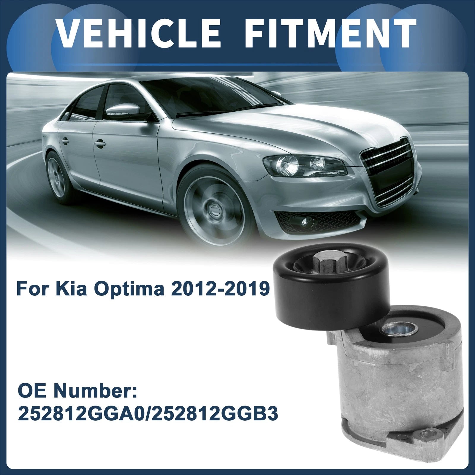 Belt Tensioner for Kia Optima (2012–2019) No. 252812GGA0/252812GGB3 Metal