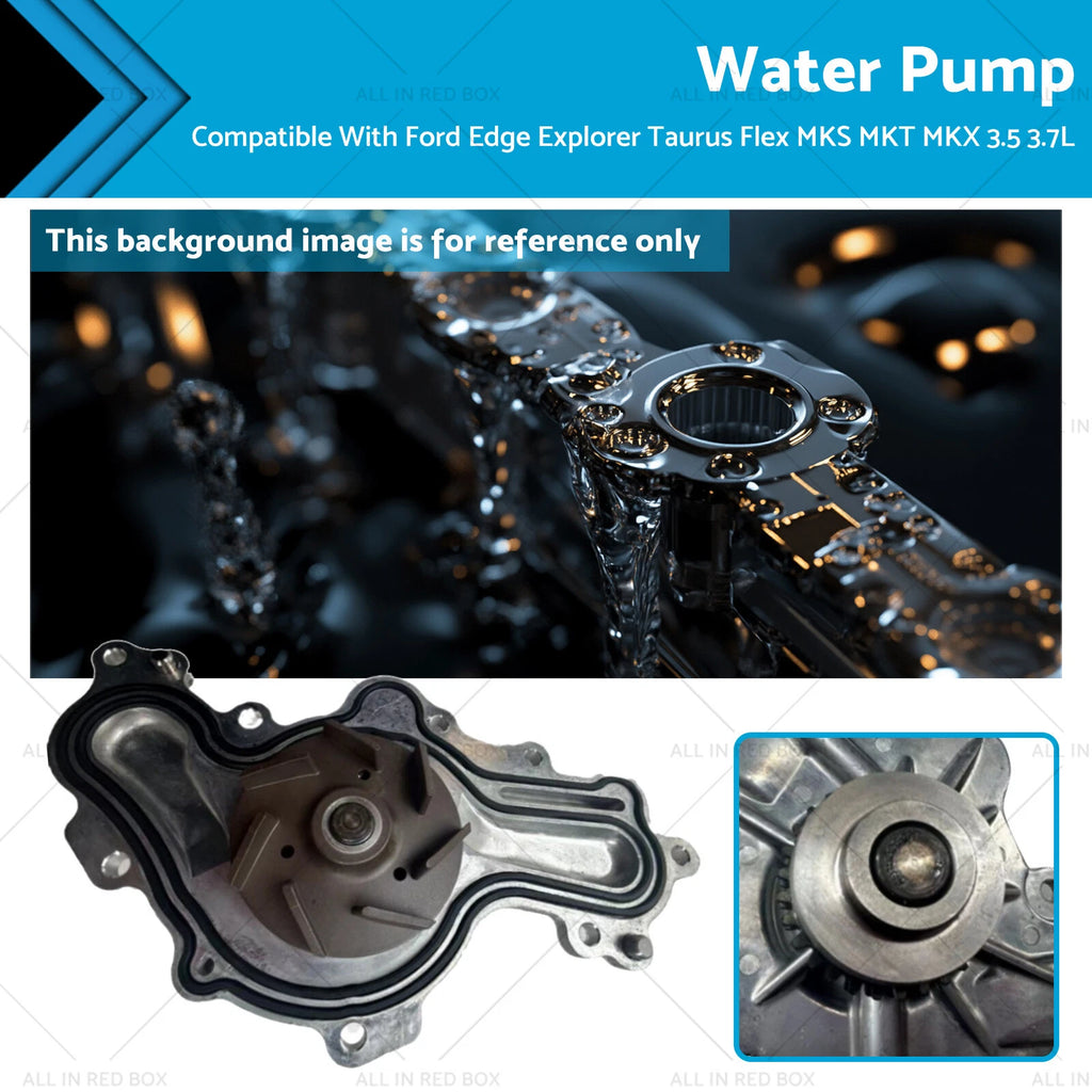 Water Pump for Ford Edge Explorer Taurus Flex MKS MKT MKX (2007–2019)