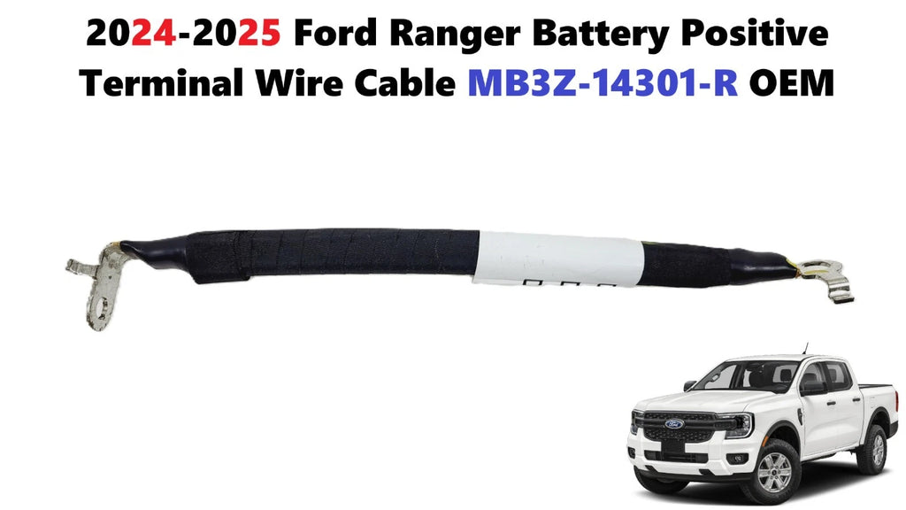 Battery Positive Terminal Wire Cable for Ford Ranger (2024–2025) MB3Z-14301-R