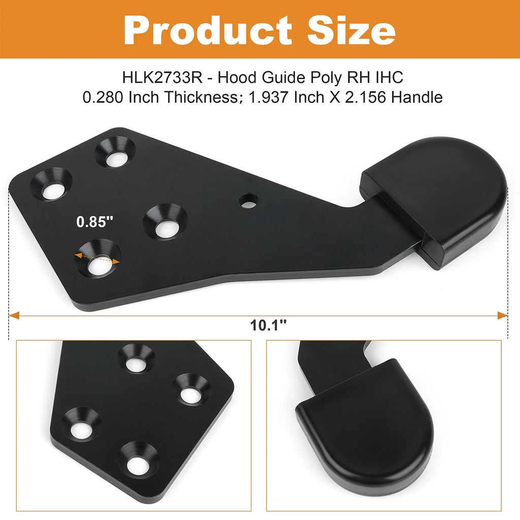 HLK2733R Poly Hood Guide RH for International 3810