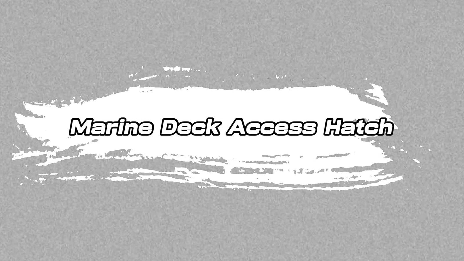 Marine Deck Access Hatch for Boat Caravan RV (24" x 14")