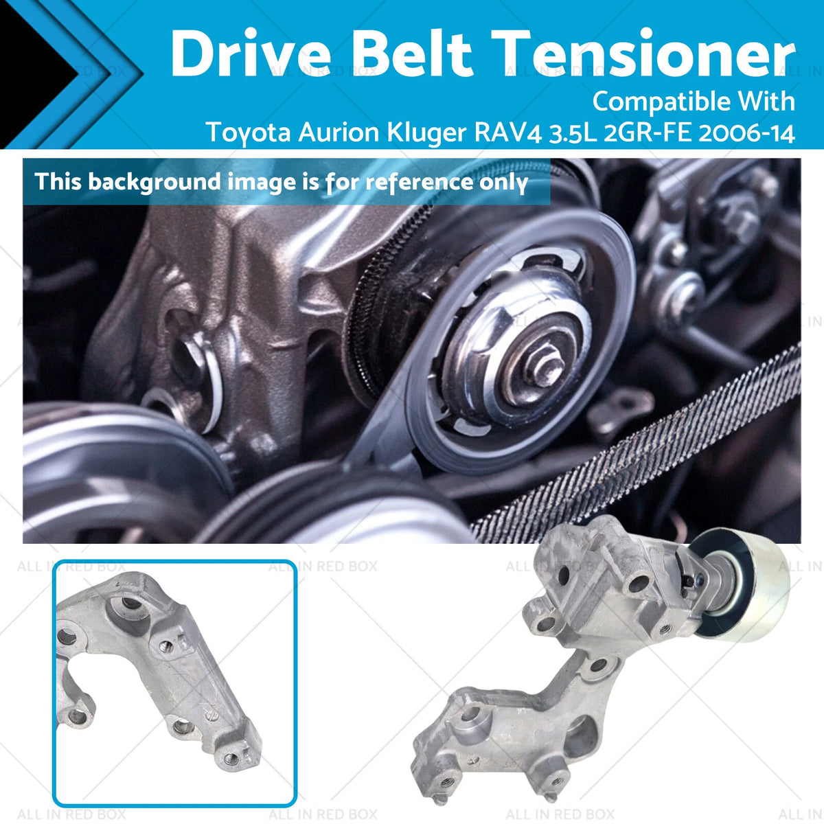 Drive Belt Tensioner for Toyota Aurion Kluger RAV4 3.5L 2GR-FE (2006–2014)