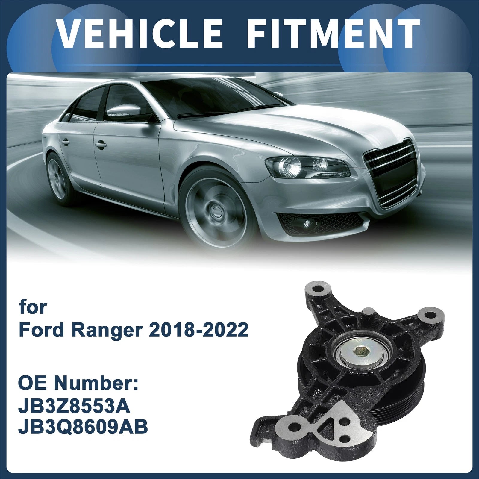 Belt Tensioner for Ford Ranger (2018–2022) No.JB3Z8553A/JB3Q8609AB