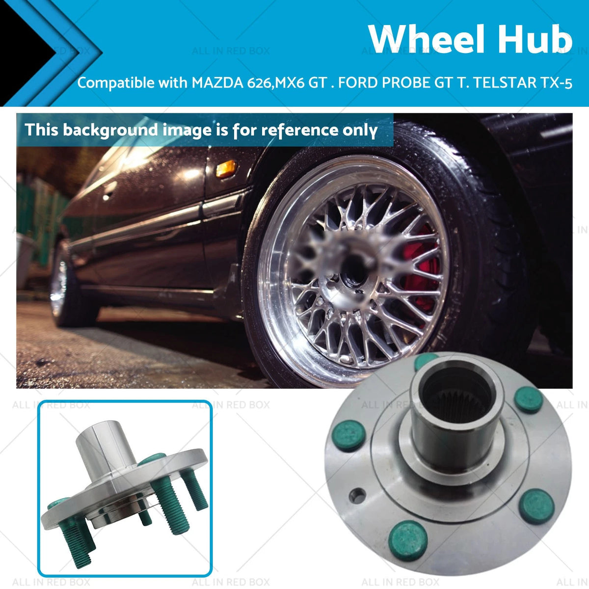 Turbo Front Wheel Hub for Mazda 626, MX6 GT, Ford Probe, Telstar TX-5