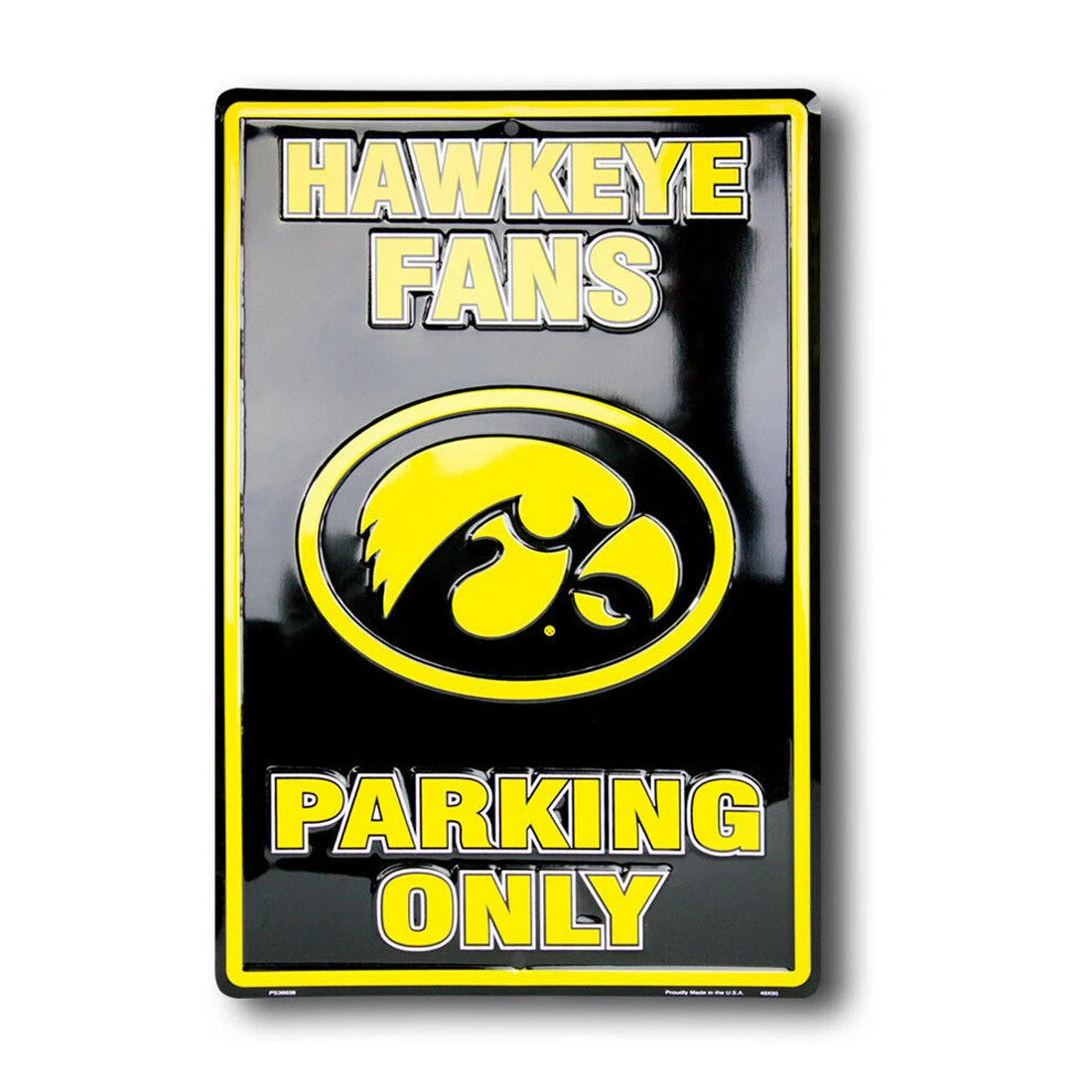 HAWKEYE FANS PARKING ONLY Sign for Iowa Hawkeyes (12" x 18")