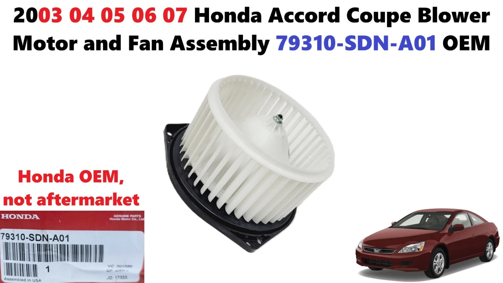 HVAC Blower Motor and Fan Assembly for Honda Accord Coupe (2003–2007) 79310SDNA01