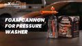 Foam Cannon for Pressure Washer with Adjustable Nozzle 1/4"
